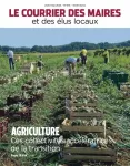 Courrier des maires et des élus locaux, n° 376 - avril-mai 2024 - Agriculture : ces collectivités accélératrices de la transition