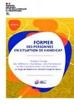 Former des personnes en situation de handicap : guide à l’usage des référents « handicap » des formateurs et des coordonnateurs de formation en charge des diplômes du ministère chargé des Sports