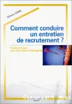 Comment conduire un entretien de recrutement