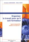 Organiser le travail pour qu'il soit formateur