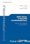 Droit social à vocation environnementale. Vecteur de durabilité de l'entreprise