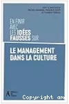 En finir avec les idées fausses sur le management dans la culture