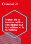 Impact de la transformation écologique sur les métiers et la formation