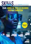 Skills mag, Hors-série novembre 2040 - novembre 2024 - 2040, année de tous les records pour la formation