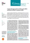 Céreq bref, n° 462 - décembre 2024 - L’apprentissage après la réforme de 2018 : nouveaux acteurs, nouveaux défis