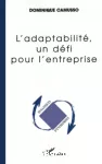 L'adaptabilité, un défi pour l'entreprise