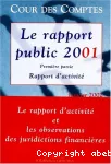 Rapport 2001 de la Cour des comptes au Président de la République suivi des réponses des administrations, collectivités, organismes et entreprises