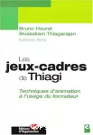 Les jeux-cadres de Thiagi