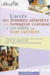 L'accès des femmes salariées à la formation continue et ses effets sur leur carrière