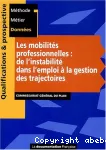 Les mobilités professionnelles : de l'instabilité dans l'emploi à la gestion des trajectoires