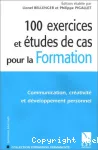 100 exercices et études de cas pour la formation