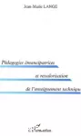 Pédagogies émancipatrices et revalorisation de l'enseignement technique