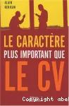 Le caractère plus important que le CV