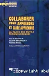 Collaborer pour apprendre et faire apprendre