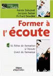 Former à l'écoute : 55 fiches de formation à l'écoute