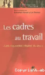 Les cadres au travail