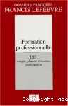 Formation professionnelle : DIF, congés, plan de formation, participation