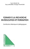 Former à la recherche en éducation et formation. Contributions didactiques et pédagogiques