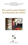 Des archives pour l'histoire de la formation des adultes