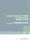 Les besoins actuels et futurs des industries de santé en termes de formation - Rapport à Madame Valérie Pécresse, ministre de l'Enseignement supérieur et de la Recherche