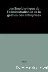 Emplois-types de l'administration et de la gestion des entreprises (Les)