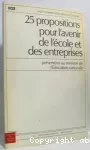 25 propositions pour l'avenir de l'école et des entreprises