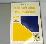 Faire son projet professionnel