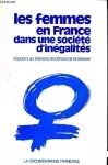 Femmes en France dans une socièté d'inégalité (Les)