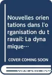 Nouvelles orientations dans l'organisation du travail