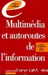 Multimédia et autoroutes de l'information