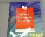 Former et accompagner les tuteurs