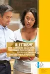 Illettrisme : guide à l’usage des collectivités territoriales pour sensibiliser, repérer et s’engager dans une démarche formation