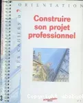 Construire son projet professionnel