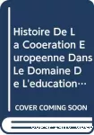 Histoire de la coopération européenne dans le domaine de l’éducation et de la formation