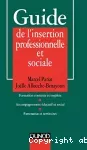 Guide de l'insertion professionnelle et sociale