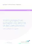 Vision prospective partagée des emplois et des compétences