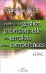 Guide de la gestion prévisionnelle des emplois et des compétences