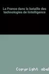 France dans la bataille des technologies de l'intelligence (La)