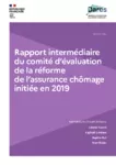 Rapport intermédiaire du comité d’évaluation de la réforme de l’assurance chômage initiée en 2019
