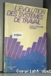 Evolution des systèmes de travail dans l'économie moderne, conséquences sur l'emploi et la formation (L')