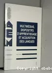 Multimédias, dispositifs d'apprentissage et acquisition des langues