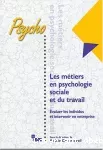 Les métiers en psychologie sociale et du travail