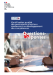 Certification qualité des prestataires d’actions concourant au développement des compétences - Questions-réponses. V1