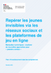 Repérer les jeunes invisibles via les réseaux sociaux et les plateformes de jeu en ligne