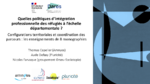 Quelles politiques d’intégration professionnelle des réfugiés à l’échelle départementale ? Configurations territoriales et coordination des parcours : les enseignements de 8 monographies - Présentation