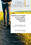 Chemins vers l’emploi et la vie adulte : l’inégalité des possibles ; Les sept premières années de vie active de la Génération 2010