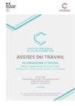 Conseil national de la refondation - Assises du travail : re-considérer le travail ; Rapport des garants des Assises du Travail au Ministre du Travail, du Plein emploi et de l’Insertion