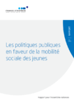 Les politiques publiques en faveur de la mobilité sociale des jeunes : rapport pour l’Assemblée nationale