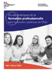 Guide pratique de la formation professionnelle dans la fonction publique de l’État. Edition 2023