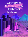 Gouverner le Métavers et l’internet de demain